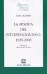 LA MISERIA DEL INTERVENCIONISMO: 1929-2008