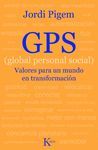 GPS. GLOBAL PERSONAL SOCIAL. VALORES PARA UN MUNDO EN TRANSFORMACION