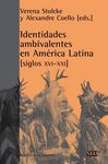 IDENTIDADES AMBIVALENTES EN AMERICA LATINA (SIGLOS XVI-XXI)