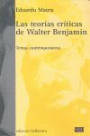 LAS TEORÍAS CRÍTICAS DE WALTER BENJAMIN