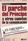 PARCHE DEL PRINCIPE Y OTROS CUENTOS DE LA COMUNICACION