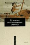 EL FIN DEL IMPERIO ESPAÑOL (1898-1923)