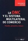 LA OMC Y EL SISTEMA MULTILATERAL DE COMERCIO