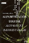 ALFABETIZACION DIGITAL. ALGO MAS QUE RATONES Y TECLAS