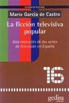 LA FICCION TELEVISIVA POPULAR