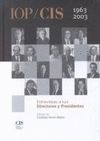 IOP/CIS 1963-2003. ENTREVISTAS A SUS DIRECTORES Y PRESIDENTES