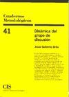 DINAMICA DEL GRUPO DE DISCUSION. CUADERNOS METODOLOGICOS 41