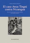 EL CASO AWAS TINGNI CONTRA NICARAGUA NUEVOS HORIZONTES PARA LOS DERECH