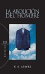 LA ABOLICION DEL HOMBRE. BOLSILLO. 4ª ED. 2007