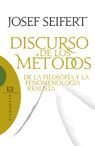 DISCURSO DE LOS METODOS. DE LA FILOSOFIA Y LA FENOMENOLOGIA REALISTA