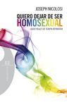 QUIERO DEJAR DE SER HOMOSEXUAL. CASOS REALES DE TERAPIA REPARATIVA