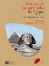 HISTORIA DE LAS PIRAMIDES DE EGIPTO . 2ª ED AMPLIADA Y REVISADA