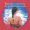 RITUALES Y SECRETOS DE BELLEZA ORIENTAL. 2ª ED.