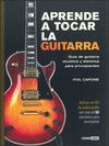 APRENDE A TOCAR LA GUITARRA ( ACUSTICA Y ELECTRICA ). CON CD AUDIO. 2ª ED.