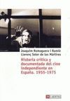 HISTORIA CRITICA DOCUMENTADA DEL CINE INDEPENDIENTE EN ESPAÑA 1955-197