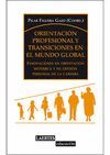 ORIENTACION PROFESIONAL Y TRANSICIONES EN EL MUNDO GLOBAL