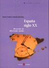 ESPAÑA SIGLO XX. RECUERDOS DE OBSERVADOR ATENTO