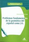 PROBLEMAS FUNDAMENTALES DE LA GRAMATICA DEL ESPAÑOL COMO 2/L