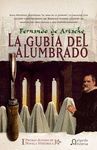 LA GUBIA DEL ALUMBRADO. 1º PREMIO ATENEO DE NOVELA HISTORICA