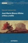 JOSE MARIA BLANCO WHITE: CRITICA Y EXILIO