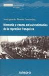 MEMORIA Y TRAUMA TESTIMONIOS REPRESION FRANQUISTA