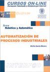 AUTOMATIZACION DE PROCESOS INDUSTRIALES: ROBOTICA Y AUTOMATICA