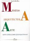 MUSEOS, ARQUITECTURA, ARTE. LOS ESPACIOS EXPOSITIVOS