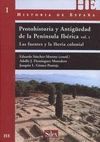 PROTOHISTORIA Y ANTIGUEDAD PENINSULA IBERICA VOL. 1. FUENTES Y COLONIA