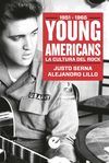 YOUNG AMERICANS. LA CULTURA DEL ROCK. 1951-1965