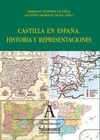 CASTILLA EN ESPAÑA. HISTORIA Y REPRESENTACIONES