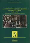 LA  UNION GENERAL DE TRABAJADORES EN CASTILLA Y LEON 1888-1998 HISTORI