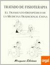 TRATADO DE FISIOTERAPIA. EL TRATAMIENTO ORTOPÉDICO DE LA MEDICINA TRADICIONAL CHINA