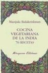 COCINA VEGETARIANA DE LA INDIA. 76 RECETAS