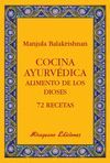 COCINA AYURVEDICA. ALIMENTO DE LOS DIOSES. 72 RECETAS