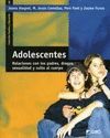 ADOLESCENTES. RELACIONES CON LOS PADRES, DROGAS, SEXUALIDAD