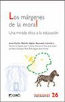 LOS MARGENES DE LA MORAL. UNA MIRADA ETICA A LA EDUCACION