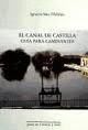EL CANAL DE CASTILLA. GUIA PARA CAMINANTES 2ª ED. 2001
