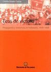 ECOS DE VICTORIA. PROPAGANDA Y RESISTENCIA EN VALLADOLID 1939-1959