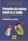 PREVENCION MALTRATO INFANTIL EN LA FAMILIA 9-12 AÑOS. LIBRO+CUADERNO