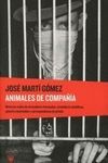 ANIMALES DE COMPAÑÍA. HISTORIAS REALES DE ATRACADORES FRACASADOS
