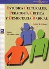 ESTUDIOS CULTURALES,PEDAGOGIA CRITICA Y DEMOCRACIA RADICAL