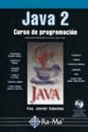 JAVA 2. CURSO DE PROGRAMACION. CON CD-ROM