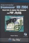 DREAMWEAVER MX 2004 2004. PAGINAS WEB DINAMICAS CON PHP Y MYSQL