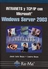 INTRANETS Y TCP / IP CON MICROSOFT WINDOWS SERVER 2003