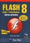 FLASH 8. BASIC Y PROFESSIONAL. CURSO PRACTICO