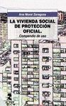 LA VIVIENDA SOCIAL DE PROTECCION OFICIAL. COMPENDIO DE USO