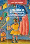 GEOGRAFIA DE EXPERIENCIAS:  RECUPERACION DEL PASADO EN LOS ESPACIOS...