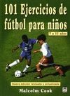 101 EJERCICIOS DE FUTBOL PARA NIÑOS (7 A 11 AÑOS) NUEVA EDICION REVISA