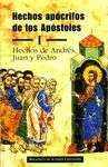 HECHOS APOCRIFOS DE LOS APOSTOLES 1 HECHOS ANDRES,JUAN Y PED