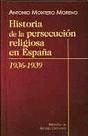 HISTORIA DE LA PERSECUCION RELIGIOSA EN ESPAÑA